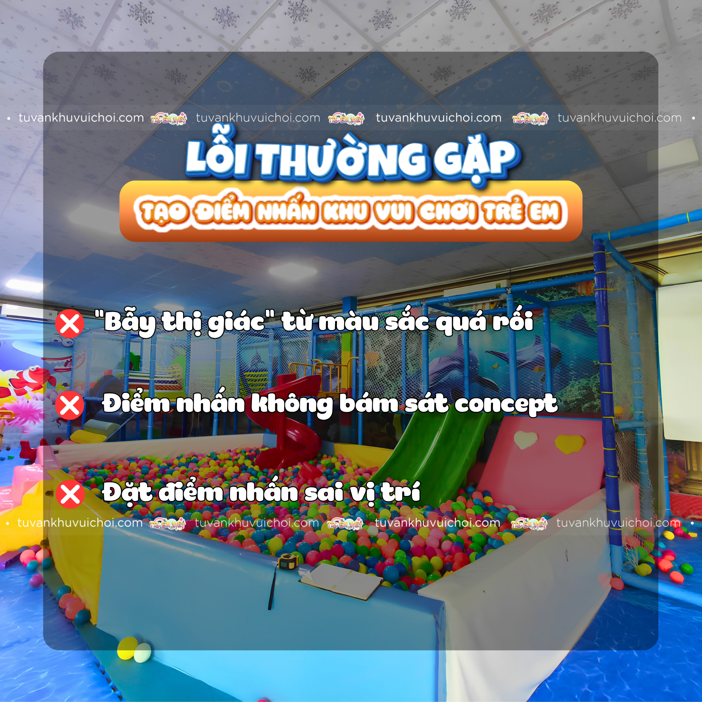 Lỗi thường gặp khi tạo điểm nhấn khu vui chơi trẻ em