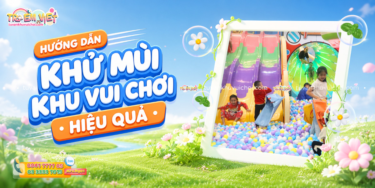 Cách khử mùi khu vui chơi trẻ em hiệu quả
